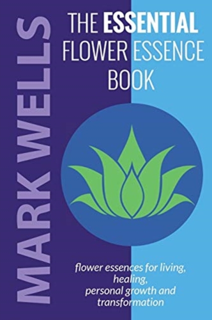 The Essential Flower Essence Book, Paperback / softback Book