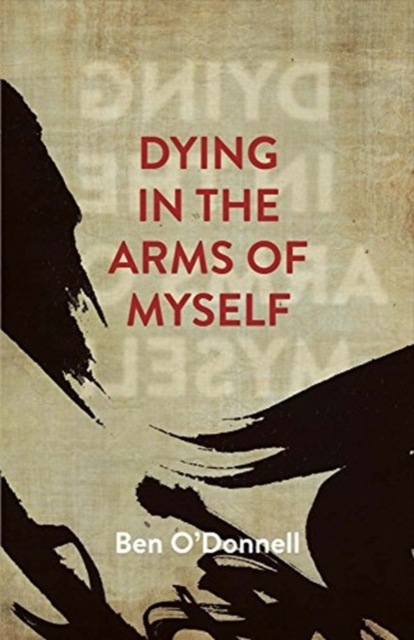 Dying In The Arms Of Myself, Paperback / softback Book