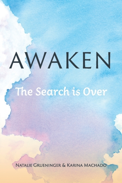 Awaken : The Search is Over, Paperback / softback Book