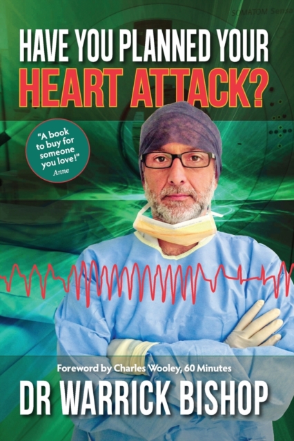 Have You Planned Your Heart Attack : This Book May Save Your Life, Paperback / softback Book