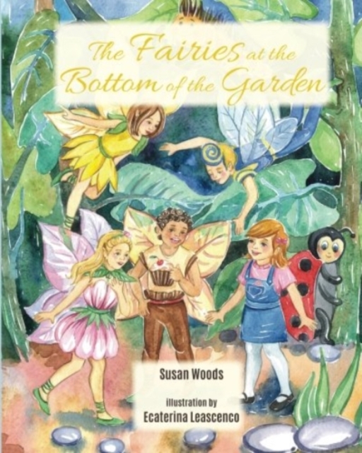 The Fairies at the Bottom of the Garden, Paperback / softback Book