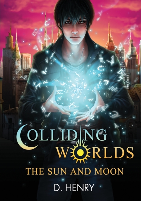 Colliding Worlds : The Sun and Moon, Paperback / softback Book