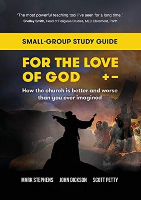For the Love of God : How the church is better and worse than you ever imagined: Small-group study guide, Paperback / softback Book