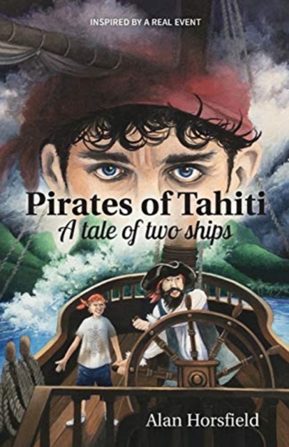 Pirates of Tahiti : A tale of two ships, Paperback / softback Book