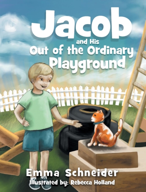 Jacob and His Out of the Ordinary Playground, Hardback Book