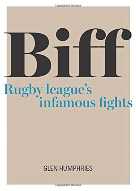 Biff : Rugby League's Infamous Fights, Paperback / softback Book