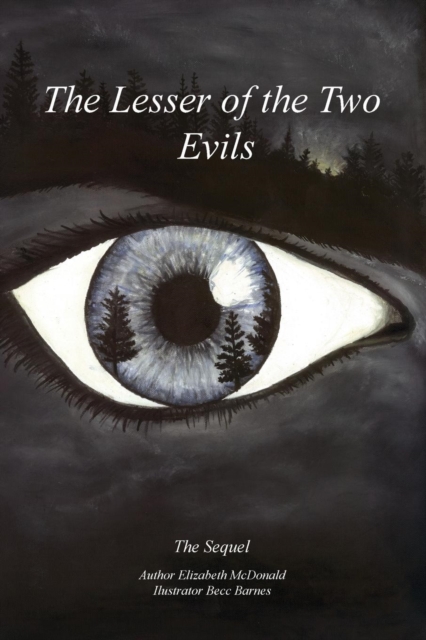 The Lesser of the Two Evils : A Sequel to the Lesser Evil, Paperback / softback Book