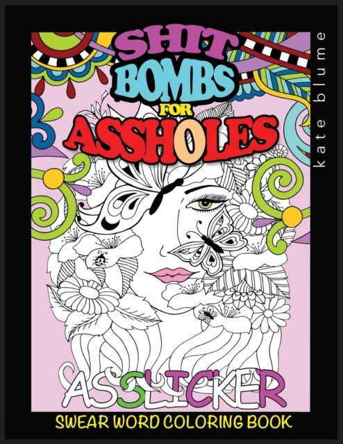 Swear Word Coloring Book : Shit-Bombs for Assholes, Paperback / softback Book