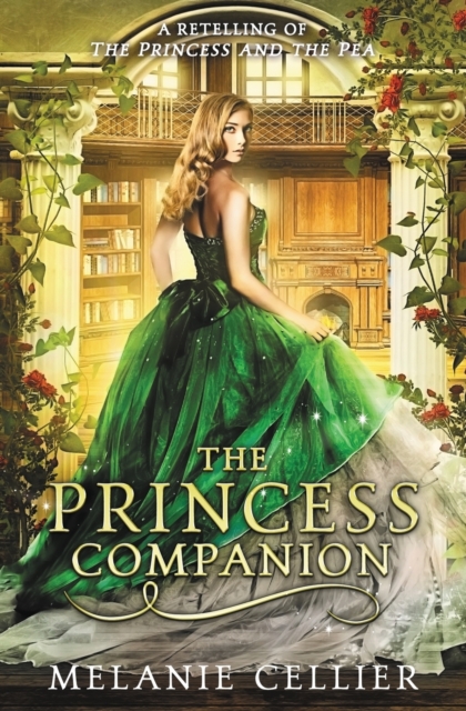 The Princess Companion : A Retelling of The Princess and the Pea, Paperback / softback Book