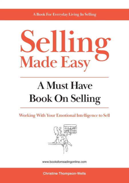 Selling Made Easy : A Must Have Book on Selling, Paperback / softback Book