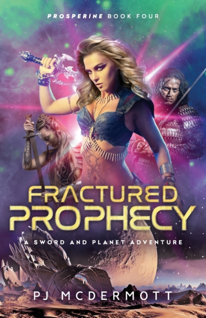 Fractured Prophecy : Book Four in the Prosperine Series, Paperback / softback Book