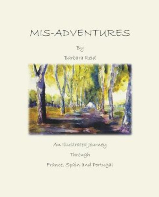 Mis-Adventures : An Illustrated Journey Through France, Spain and Portugal, Paperback / softback Book