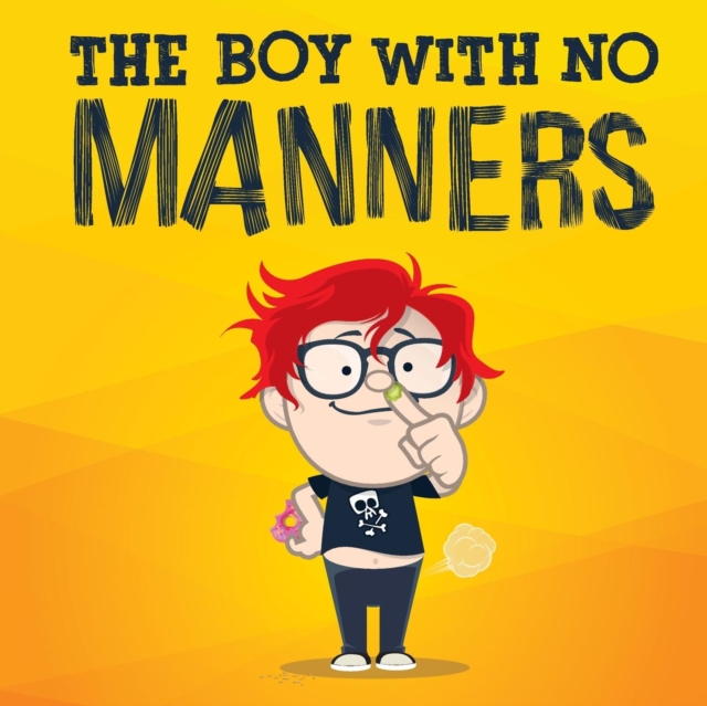 The Boy With No Manners, Paperback / softback Book