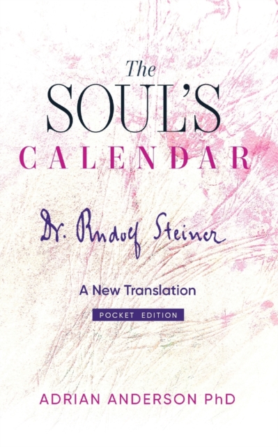 The Soul's Calendar : A New Translation - Pocket Edition, Paperback / softback Book