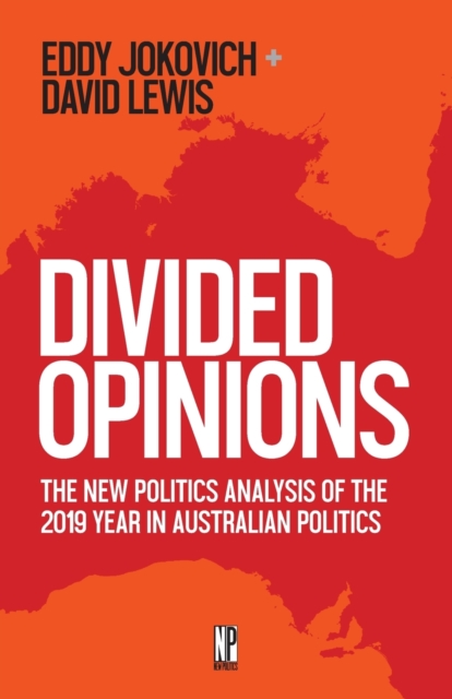 Divided Opinions : The New Politics analysis of the 2019 year in Australian politics, Paperback / softback Book