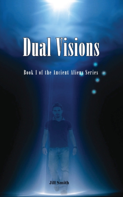 Dual Visions : Book 1 The Ancient Alien Series, Paperback / softback Book