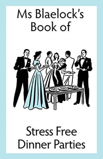 Stress Free Dinner Parties, Paperback / softback Book