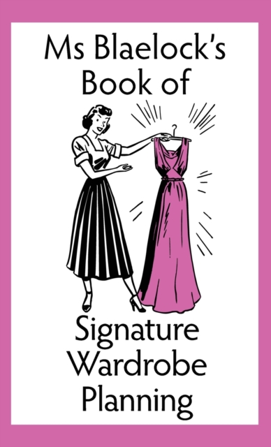 Signature Wardrobe Planning, Hardback Book