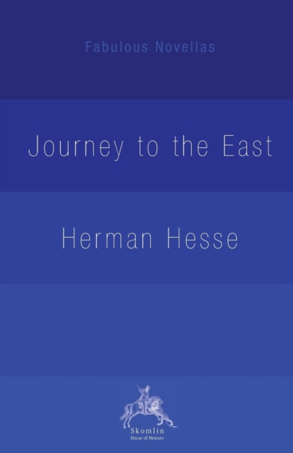 The Journey to the East, Paperback / softback Book