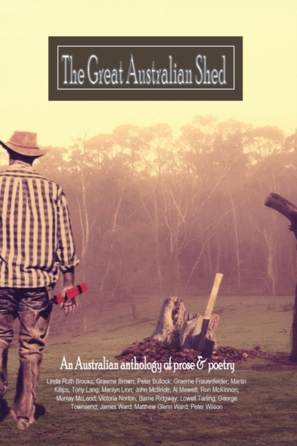 The great Australian shed : An improvised life, Paperback / softback Book