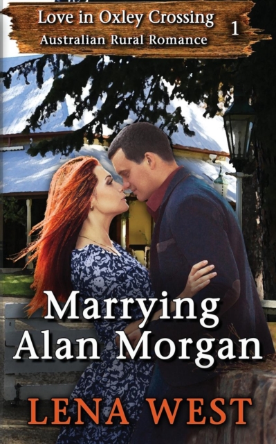 Marrying Alan Morgan : Australian Rural Romance, Paperback / softback Book