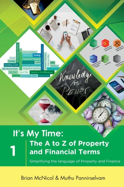 The A to Z of Property and Financial Terms : Simplifying the language of Property and Finance, Paperback / softback Book