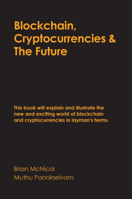 Blockchain, Cryptocurrencies & The Future, Paperback / softback Book