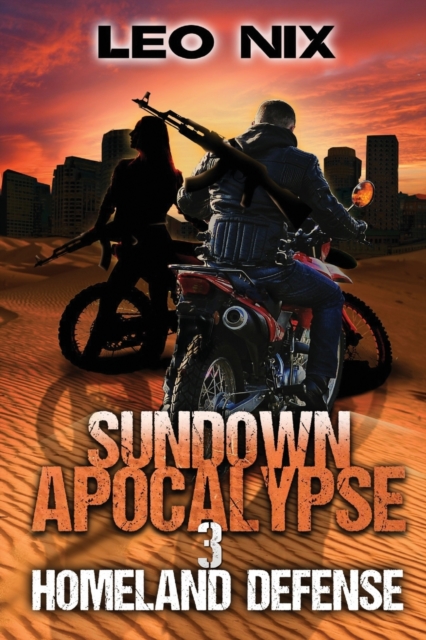 Sundown Apocalypse 3 : Homeland Defense, Paperback / softback Book