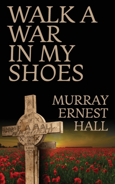 Walk a War in My Shoes, Hardback Book