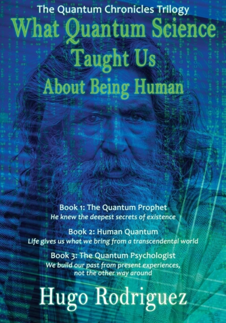 What Quantum Science Taught Us About Being Human, Paperback / softback Book