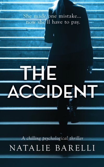 The Accident : A Chilling Psychological Thriller, Paperback / softback Book