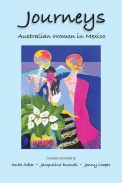 Journeys Australian Women in Mexico, Paperback / softback Book