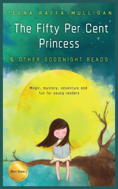 The Fifty Per Cent Princess & Other Goodnight Reads, Paperback / softback Book