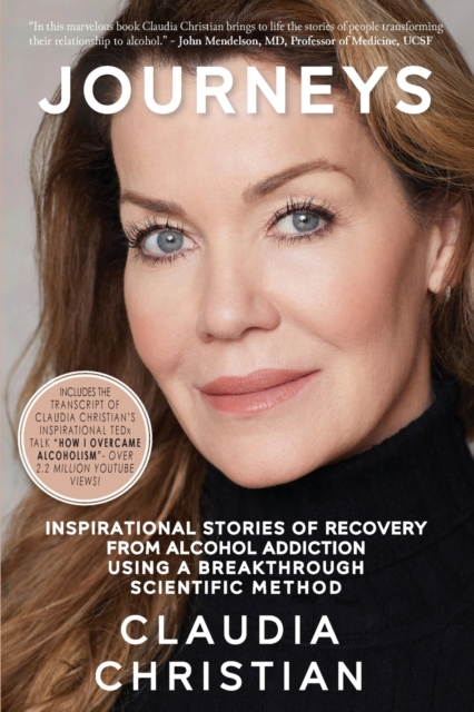 Journeys : Inspirational Stories Of Recovery From Alcohol Addiction Using A Breakthrough Scientific Method, Paperback / softback Book