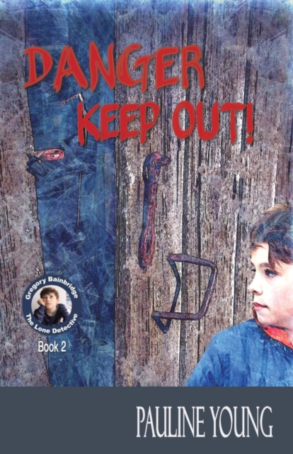 Danger! KEEP OUT! : The Case of the Lone Detective, Book 2, Paperback / softback Book