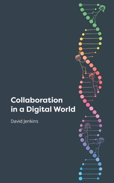 Collaboration in a Digital World, Paperback / softback Book