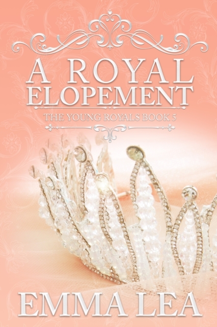 A Royal Elopement : The Young Royals Book 5, Paperback / softback Book