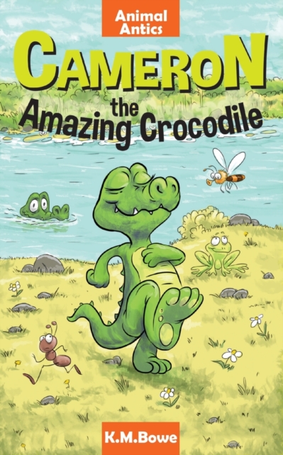 Cameron the Amazing Crocodile : An Early Reader Animal Adventure Book, Paperback / softback Book