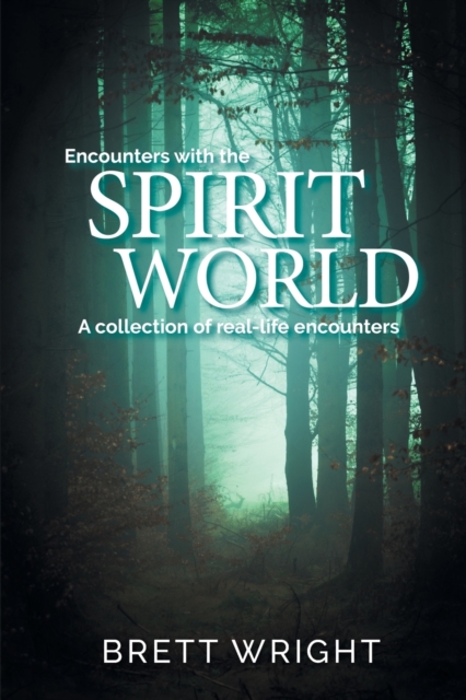 Encounters with the Spirit World, Paperback / softback Book