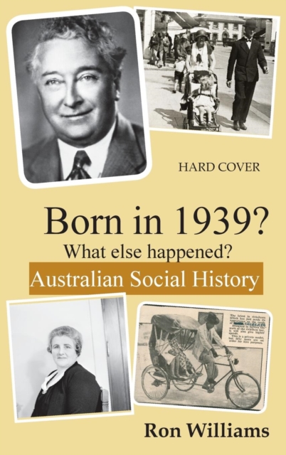 Born in 1939? : What Else Happened?, Hardback Book