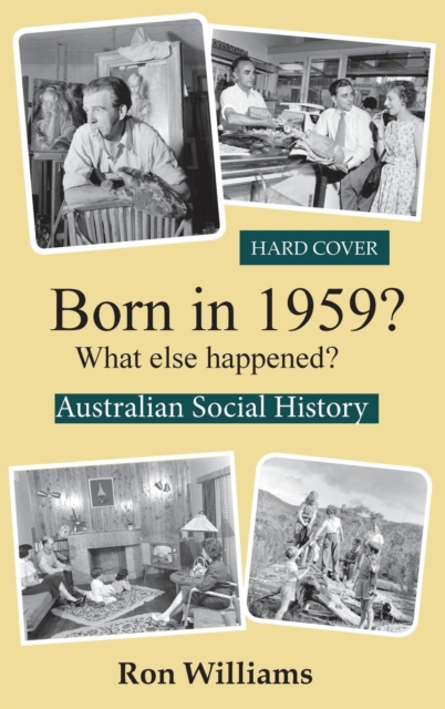 Born in 1959? : What Else Happened?, Hardback Book