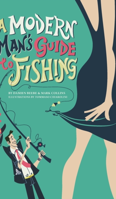 A Modern Man's Guide to Fishing, Hardback Book