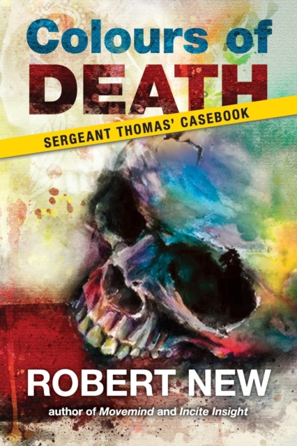Colours of Death : Sergeant Thomas' Casebook, Paperback / softback Book