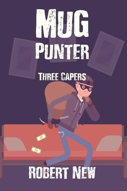 Mug Punter : Three Capers, Paperback / softback Book