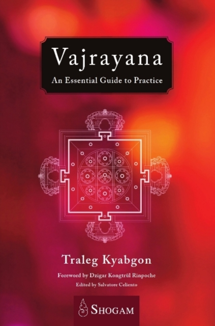 Vajrayana : An Essential Guide to Practice, Paperback / softback Book