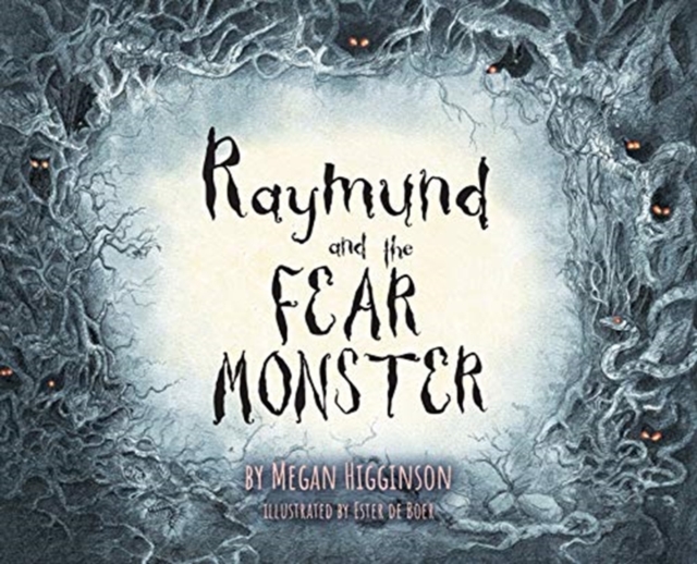 Raymund and the Fear Monster, Hardback Book