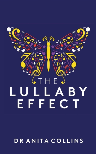 The Lullaby Effect : The science of singing to your child, Paperback / softback Book