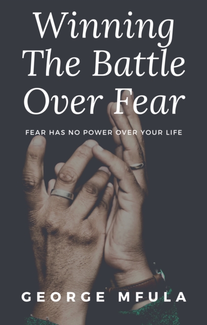 Winning the Battle Over Fear, EPUB eBook