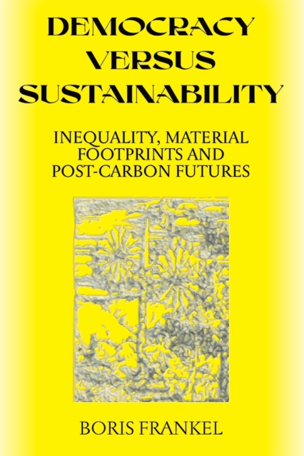 Democracy Versus Sustainability, Paperback / softback Book