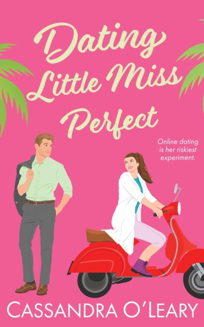 Dating Little Miss Perfect : A steamy, rivals to lovers romcom with a spark of science!, Paperback / softback Book